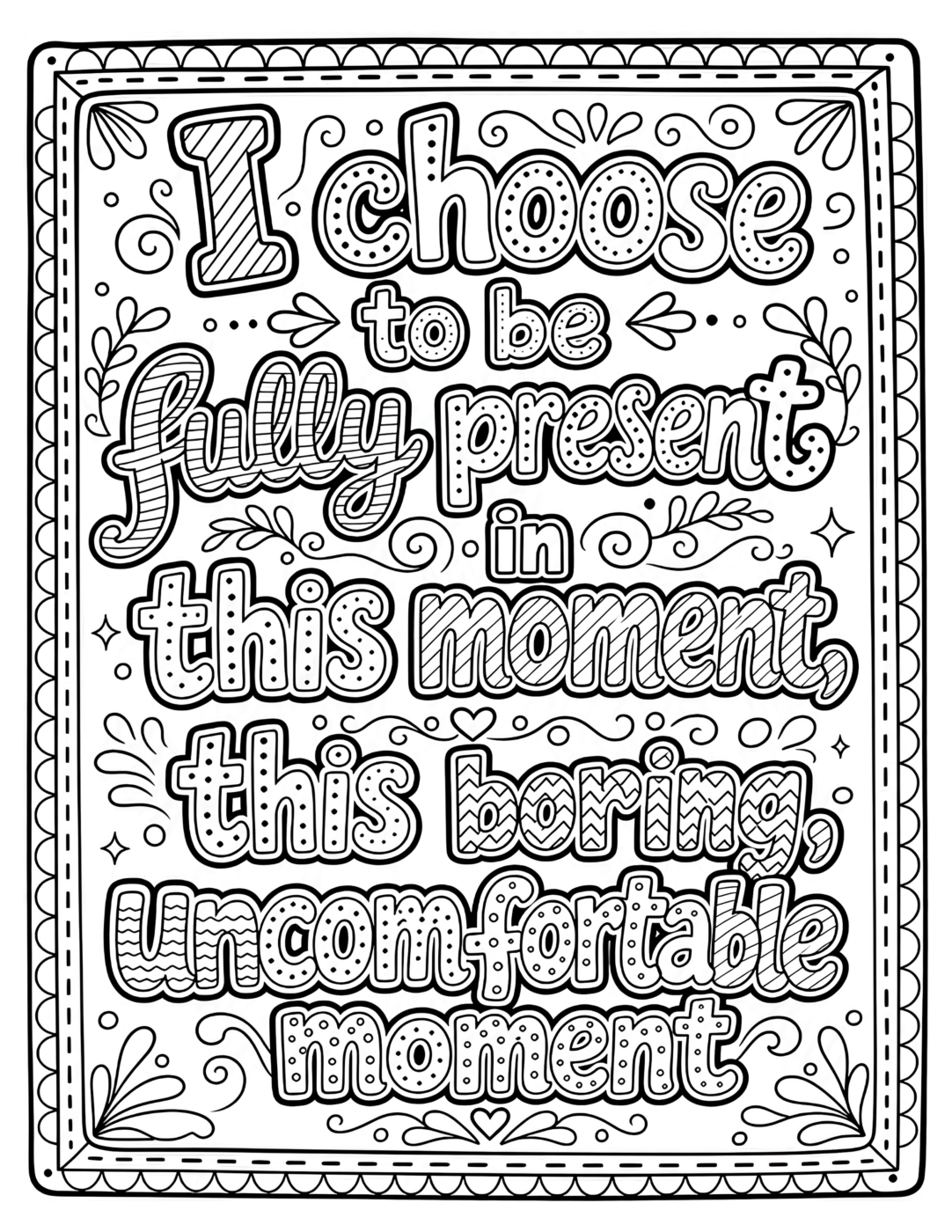 I Choose To Be Fully Present